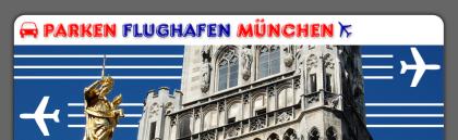 Parken Flughafen München Parkplatz und Parkgebühr Vergleich UNABHÄNGIG